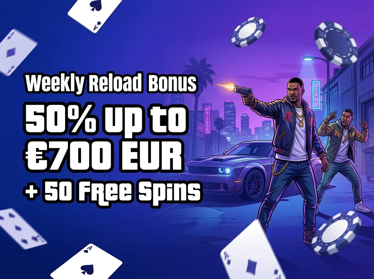 Weekly reload bonus 700 eur GTA VI slot